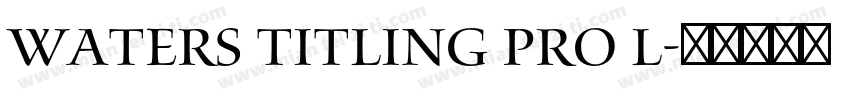 Waters Titling Pro L字体转换